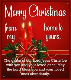 merry christmas from home to yours the grace of our lord christ be with you and your loved ones