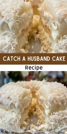 a cake that has been cut in half and is sitting on a plate with the words, catch a husband cake recipe