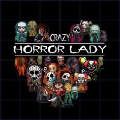 the cover for crazy horror lady, featuring cartoon characters and their names on black background