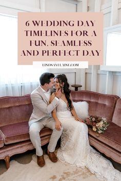 a bride and groom sitting on a pink couch with the words 6 wedding day tiministor