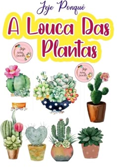 a book cover with different types of cactuses in potted plants and the words, a