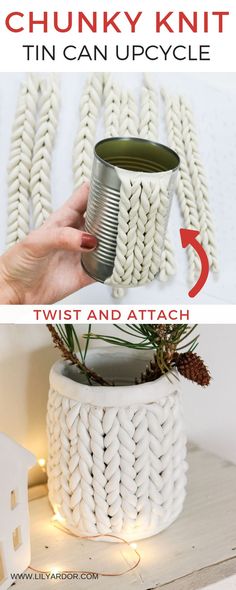 the instructions for how to make chunk knit tin can upcycle