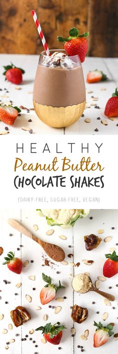 healthy peanut butter chocolate shake with strawberries and nuts