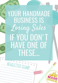 a sign that says, your handmade business is losing sales if you don't have one of these