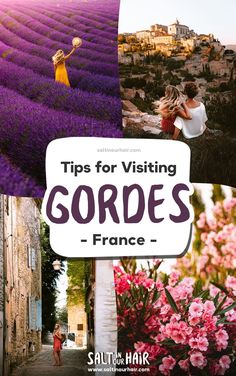 the words tips for visiting gordos - france with images of lavender fields and buildings