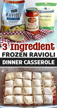 three ingredient frozen ravioli dinner casserole is shown in this collage with text overlay