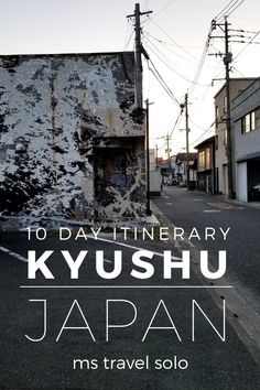 an old building with the words 10 day itinerary kyushu japan ms travel solo