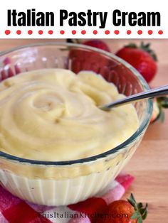 a bowl filled with cream next to strawberries on top of a wooden table and text overlay that reads italian pastry cream