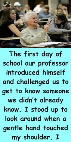 an older woman is sitting in a classroom with her hand up to her face and the words, the first day of school our professor introduced himself