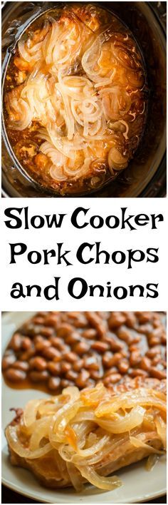 slow cooker pork chops and onions are the perfect side dish for any meal