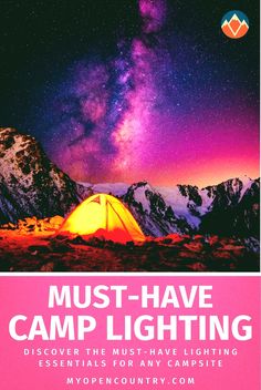 a tent with the words must - have camping above it and an image of mountains in the background