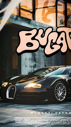 a bugatti car parked in front of a building with graffiti on it's side