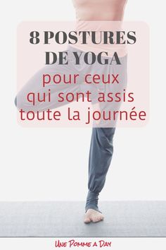 a woman doing yoga poses with the words, 8 postures de yoga pour ceux qui