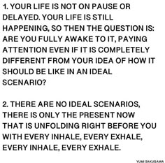 a poem written in black and white with the words,'your life is not pause or