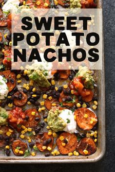 sweet potato nachos with black beans, corn and avocado on top