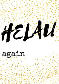 the logo for an event with gold dots on it and black lettering that reads, hellau again again again again again again again again