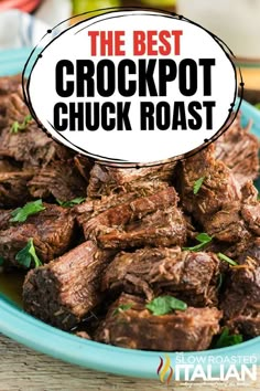 the best crockpot chuck roast recipe on a blue plate with text overlay