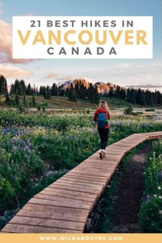 the best hikes in vancouver canada with text overlay that reads, 21 best hikes in vancouver canada