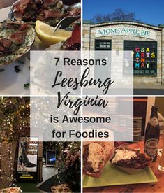 there are many different foods and drinks on the table in front of this building that says, 7 reasons leesbring virginia is awesome for foodies