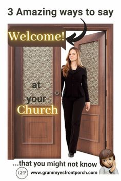 a woman standing in front of a door with the words welcome at your church