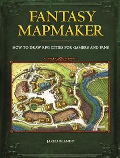 the book fantasy map maker how to draw cities for gamers and fans