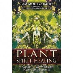 Shop Plant Spirit Healing: A Guide to Working with Plant Consciousness - Pam Montgomery, SKU: BKI87-36, for only $17.00 USD at Shaman Evolution Of Plants, Plant Spirit, Spirit Healing, Healing Books, Sacred Plant, Les Chakras, Healing Herbs, Spirituality Books, Medicinal Plants