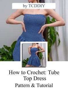 the crochet tube top dress pattern is shown