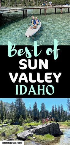 two photos with the words best of sun valley idaho in front of them and an image of people on a paddle board