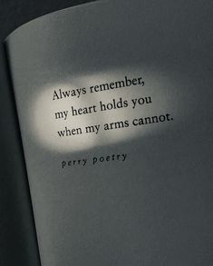 an open book with the words always remembers my heart holds you when my arms cannot