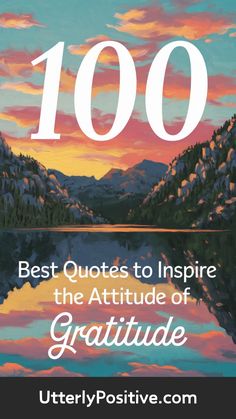 100 Attitude of Gratitude Quotes to Shift Your Perspective Quotes In The Morning, Finding Contentment, An Attitude Of Gratitude, 100 Quotes