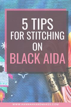 the words 5 tips for stitching on black aid