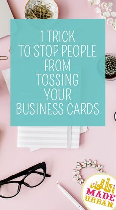 the words trick to stop people from losing your business cards on top of a pink background