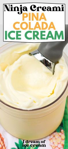 an ice cream recipe in a bowl with a spoon and pineapple on the side