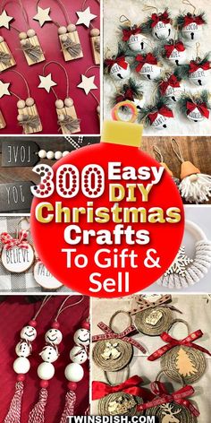 christmas crafts to sell with the words, 300 easy diy christmas crafts to make and sell