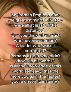 a woman is sitting in bed with her head down and the caption reads,'my roman empire is how the greatest minds in history were all least