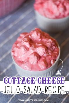 cottage cheese jello - salad recipe in two small cups with text overlay that reads cottage cheese jello - salad recipe