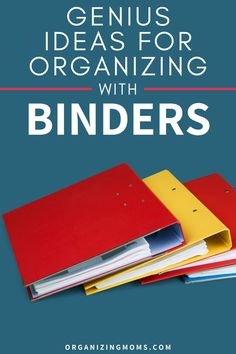 binders and folders with the title genius ideas for organizing with binder's