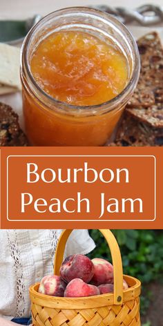 bourbon peach jam in a wicker basket next to bread