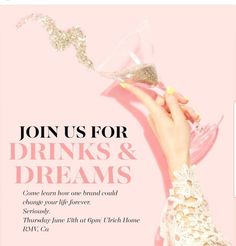 a woman's hand holding a wine glass with the words join us for drinks and dreams