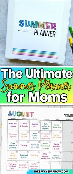 the ultimate summer planner for moms is shown with markers and pencils next to it