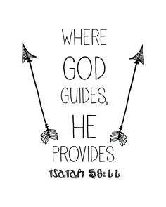 a drawing of two arrows with the words where god guides, he provides