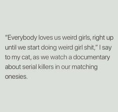 Weird Girl, Background Music, Morning Humor, Memes Humor, Someecards, My Cat, Cat Memes