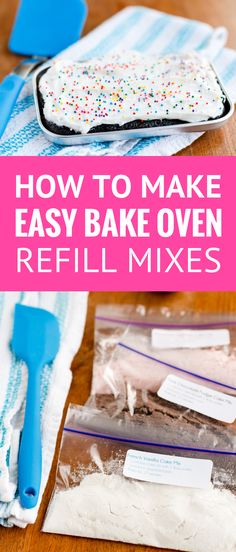 how to make easy bake oven refills with baking supplies on the table