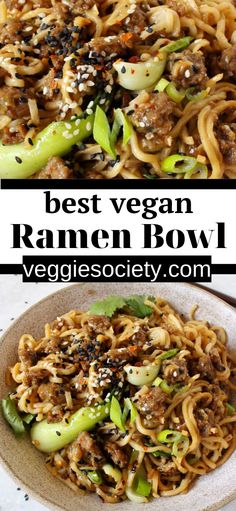 the best vegan ramen bowl recipe with noodles, vegetables and meat in it