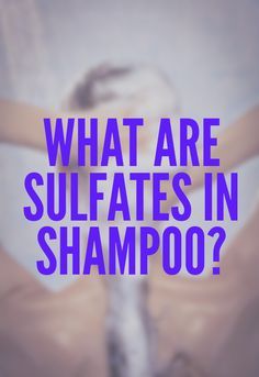 What are sulfates? Find out if you should be using sulfate-free shampoo and the side-effects of using sulfates daily.... Hair Studies, Facts And Myths, Non Toxic Makeup, Useful Information, Oily Hair, Sulfate Free