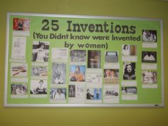 a bulletin board with pictures and words on it that says 25 inventions you didn't know were involved by women