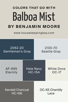 Colors That Go With Balboa Mist OC-27 by Benjamin Moore Benjamin Moore Balboa Mist, Balboa Mist, Kendall Charcoal, Hale Navy, Trim Colors, House Color Schemes, Grey Color Palette, White Dove, Gray Aesthetic