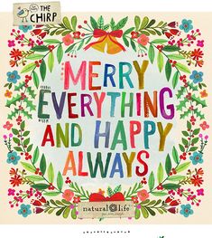 a colorful christmas card with the words merry everything and happy always written in bright colors