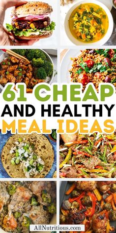 a collage of healthy meals with the words, cheap and healthy meal ideas