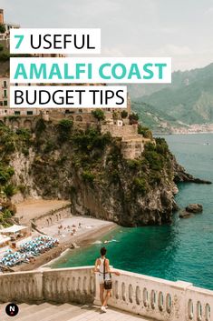 a woman standing on steps overlooking the ocean with text overlay reading 7 useful amalfi coast budget tips